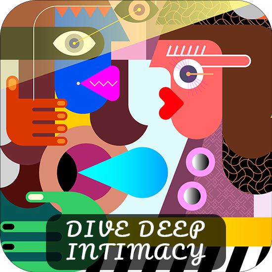 Dive Deep Intimacy